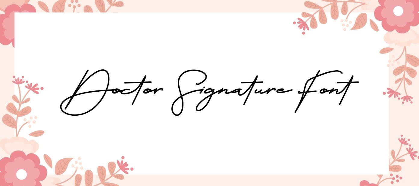 Doctor Signature Font Free Download