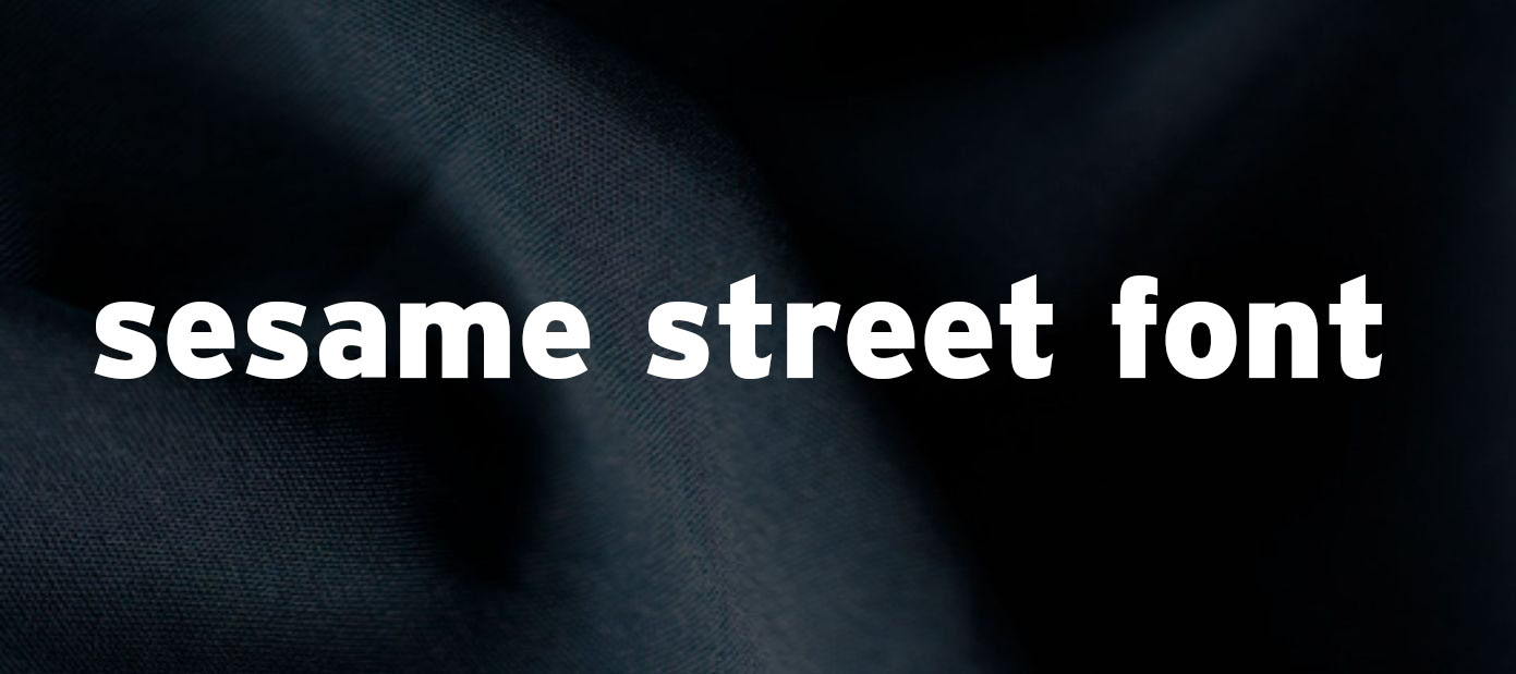 Sesame Street Fot Sesame Street Font