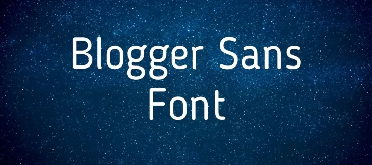 Blogger Sans Font Free Download