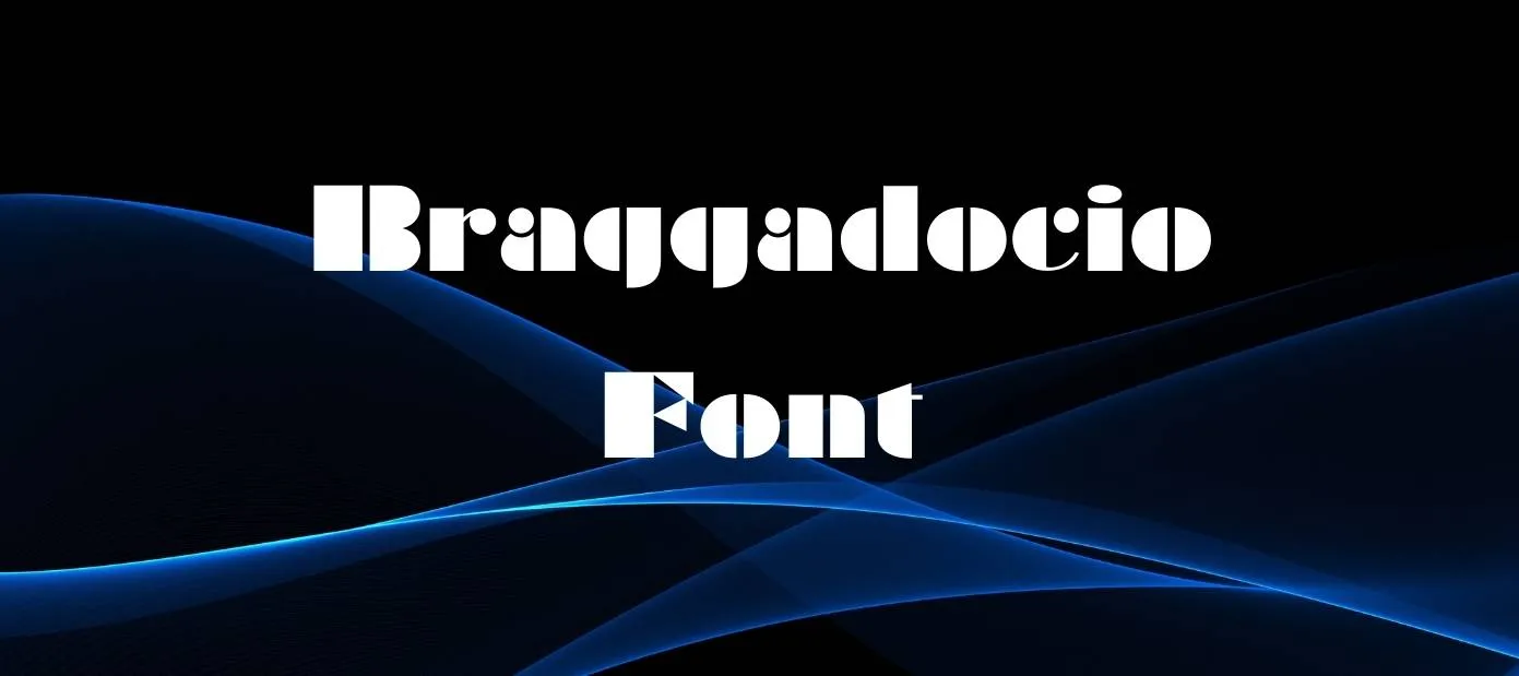 braggadocio font free download mac