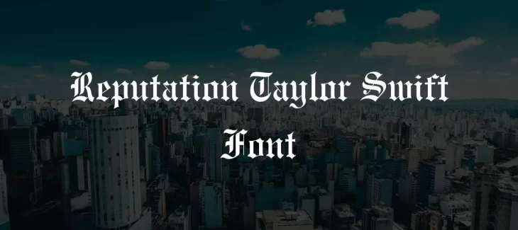 Reputation Taylor Swift Font Free Download