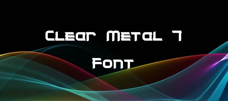 Clear Metal 7 Font Free Download