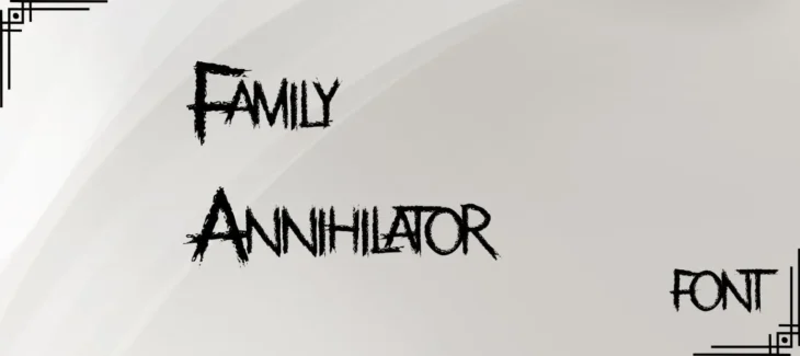 Family Annihilator Font Free Download